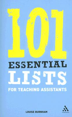 101 Essential Lists for Teaching Assistants - Burnham, Louise