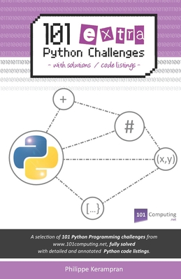 101 Extra Python Challenges: With Solutions / Code Listings - Kerampran, Philippe