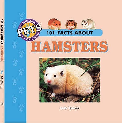 101 Facts About Hamsters - Barnes, Julia D.
