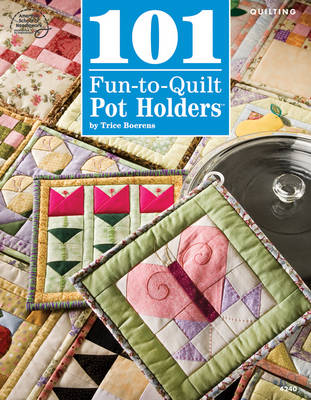 101 Fun-To-Quilt Pot Holders - Matela, Bobbie (Editor)