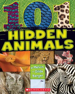 101 Hidden Animals - Berger, Melvin, and Berger, Gilda