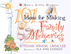101 Ideas for Making Family Memories - Winans, Ruthann, and Lee, Linda