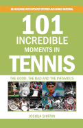 101 Incredible Moments in Tennis