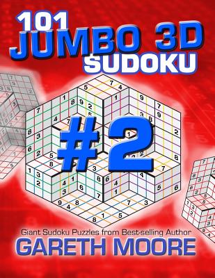 101 Jumbo 3D Sudoku Volume 2 - Moore, Gareth, Dr.
