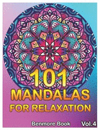 101 Mandalas For Relaxation: Big Mandala Coloring Book for Adults 101 Images Stress Management Coloring Book For Relaxation, Meditation, Happiness and Relief & Art Color Therapy(Volume 4)