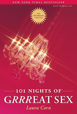 101 Nights of Grrreat Sex: Secret Sealed Seductions for Fun Loving Couples - Corn, Laura