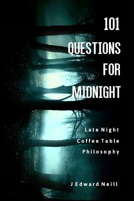 101 Questions for Midnight - Neill, J Edward