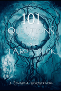 101 Questions to Ask Your Tarot Deck