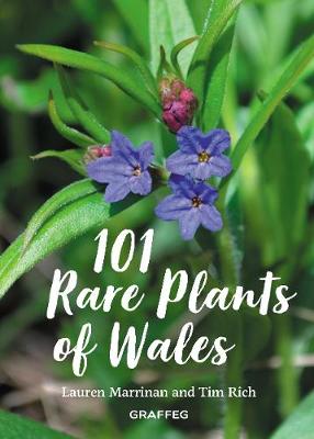 101 Rare Plants of Wales - Rich, Tim, and Marrinan, Lauren