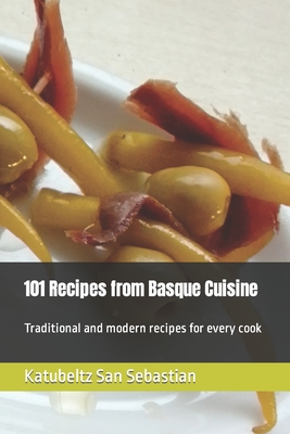 101 Recipes from Basque Cuisine - San Sebastian, Katubeltz