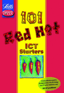101 Red Hot ICT Starters - Begley, Max, and Sadler, David