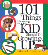 101 Things Every Kid Should Do Growing Up