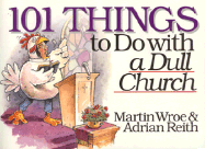 101 Things to Do with a Dull Church