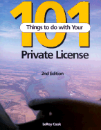 101 Things to Do with Your Private License - Cook, LeRoy