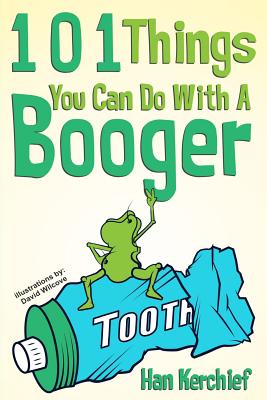 101 Things You Can Do With A Booger - Kerchief, Han