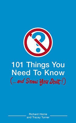 101 Things You Need to Know (and Some You Don't) - Turner, Tracey