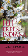 101 Trees of Indiana: A Field Guide