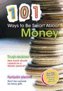 101 Ways to Be Smart about Money