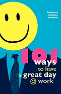 101 Ways to Have a Great Day at Work