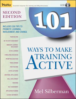 101 Ways to Make Training Active - Silberman, Melvin L