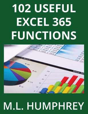 102 Useful Excel 365 Functions - Humphrey, M L