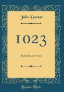 1023: Episdio Em Verso (Classic Reprint)