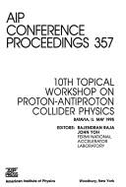 10th Topical Workshop on Proton-Antiproton Collider Physics: Proceedings of the Workshop Held in Batavia, Il, May 1995