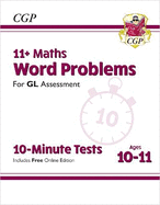 11+ GL 10-Minute Tests: Maths Word Problems - Ages 10-11 Book 1 (with Online Edition): for the 2025 exams