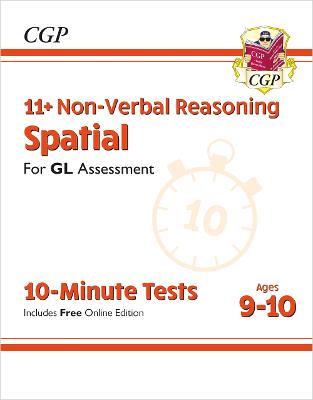 11+ GL 10-Minute Tests: Non-Verbal Reasoning Spatial - Ages 9-10 (with Online Edition) - CGP Books (Editor)