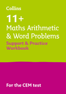 11+ Maths Arithmetic and Word Problems Support and Practice Workbook: For the 2024 Cem Tests