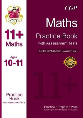 11+ Maths Practice Book with Assessment Tests (Ages 10-11) for the CEM Test - CGP Books (Editor)