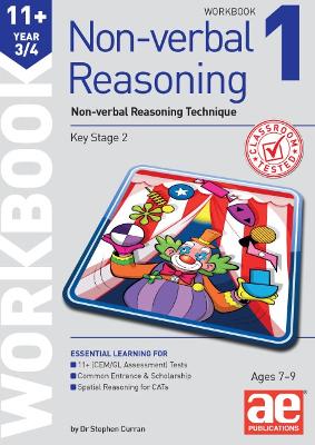 11+ Non-Verbal Reasoning Year 3/4 Workbook 1: Including Multiple Choice Test Technique - Curran, Stephen C., and Richardson, Andrea F., and Bond, Nell (Editor)