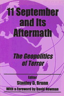 11 September and its Aftermath: The Geopolitics of Terror