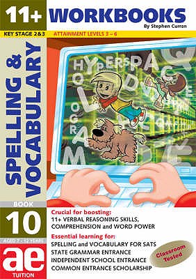 11+ Spelling and Vocabulary: Workbook: Advanced Level - Curran, Stephen C., and Vokes, Warren J.