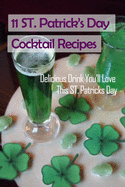 11 ST Patrick's Day Cocktail Recipes: Delicious Drink You'll Love This ST. Patricks Day: How to Make Cocktail on St Patric's Day