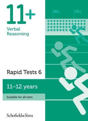 11+ Verbal Reasoning Rapid Tests Book 6: Year 6-7, Ages 11-12 - Schofield & Sims, Sian, and Goodspeed