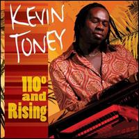 110 Degrees and Rising - Kevin Toney