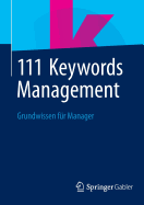 111 Keywords Management: Grundwissen Fur Manager