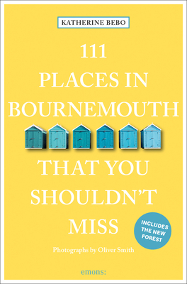 111 Places in Bournemouth That You Shouldn't Miss - Bebo, Katherine