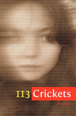 113 Crickets: Spring 2012 - Mayer, Tobias, PhD (Editor), and Johnson, Hillary Louise, and O'Halloran, Gill