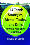 114 Tennis Strategies, Mental Tactics, and Drills