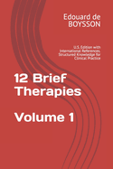 12 Brief Therapies: U.S. Edition with International References. Structured Knowledge for Clinical Practice
