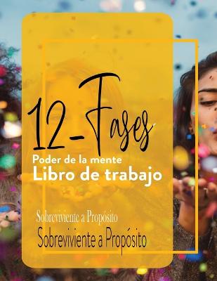 12 -Fases Poder de la mente Libro de trabajo - A Prop?sito, Sobreviviente