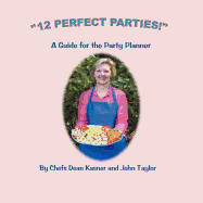 "12 Perfect Parties!": A Guide for the Party Planner