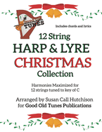 12 String HARP & LYRE CHRISTMAS Collection: Harmonies Maximized for 12 strings tuned to key of C