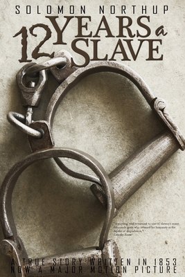 12 Years a Slave by Solomon Northup - Northup, Solomon