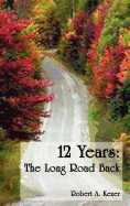 12 Years: The Long Road Back