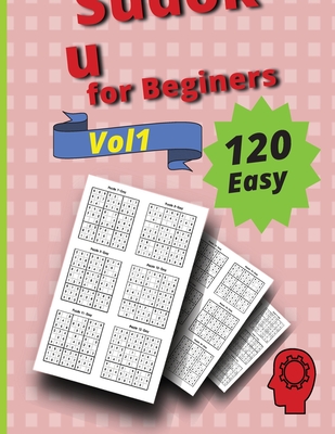 120 Easy Sudoku for Beginners Vol 1: Vol 1 - Peter
