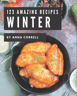 123 Amazing Winter Recipes: Winter Cookbook - Your Best Friend Forever