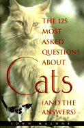 125 Most Asked Questions about Cats